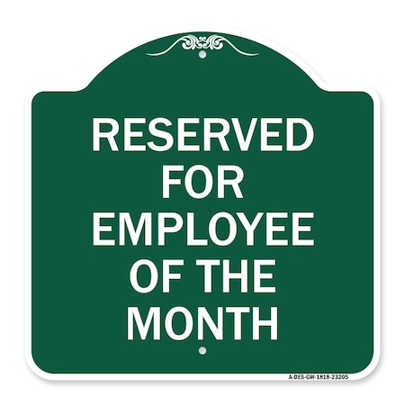 Signmission Reserved for Employee of Month, Green & White Aluminum Architectural Sign, 18" x 18", GW-1818-23205 A-DES-GW-1818-23205